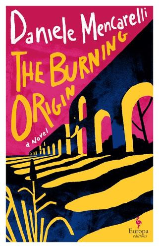 The Burning Origin by Daniele Mencarelli 9798889661429