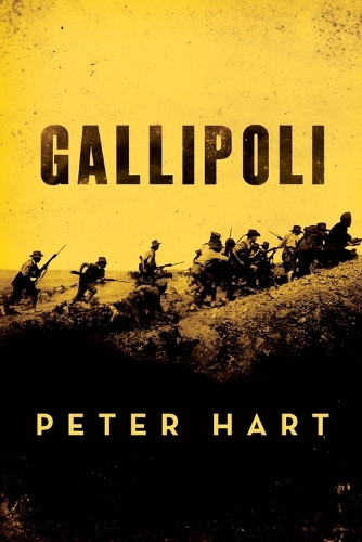 Gallipoli by Oral Historian Peter Hart 9780199361274