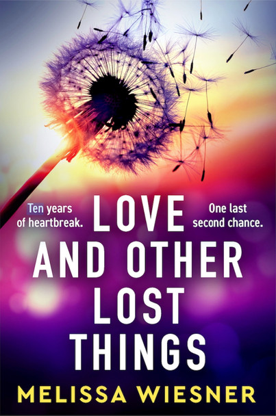 Love and Other Lost Things: A totally heartbreaking page-turner by Melissa Wiesner 9781836185291