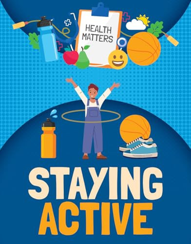 Staying Active by Nancy Dickmann 9781835720097
