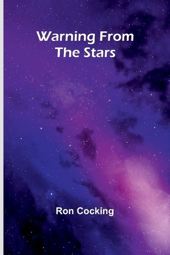 Warning from the Stars by Ron Cocking 9789364737128