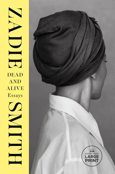 Dead and Alive: Essays by Zadie Smith 9798217168989