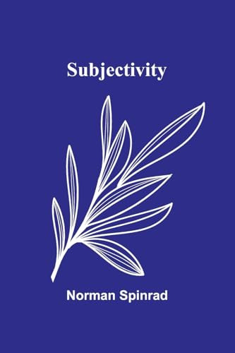 Subjectivity by Norman Spinrad 9789364734806