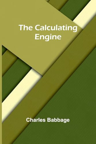 The calculating engine by Charles Babbage 9789364736251