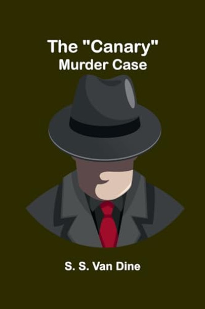 The "Canary" murder case by S S Van Dine 9789364734875