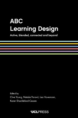 ABC Learning Design: Active, Blended, Connected and Beyond Clive Young 9781806550470