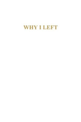 Why I Left by Thomas L Campbell 9781601358035
