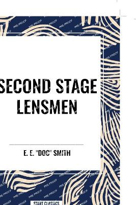 Second Stage Lensmen by E E Doc Smith 9798880911158