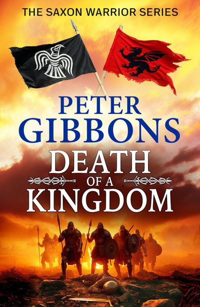 Saxon Warrior Book 6 Peter Gibbons 9781835182703
