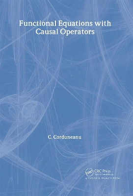 Functional Equations with Causal Operators by C. Corduneanu 9780415271868
