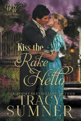 Kiss The Rake Hello by Tracy Sumner 9798223848530