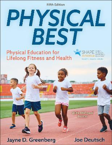 Physical Best: Physical Education for Lifelong Fitness and Health Jayne D. Greenberg 9781718226043