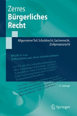 Bürgerliches Recht: Allgemeiner Teil, Schuldrecht, Sachenrecht, Zivilprozessrecht Thomas Zerres 9783662726525