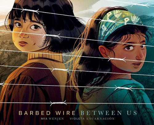 Barbed Wire Between Us Mia Wenjen 9781636551920
