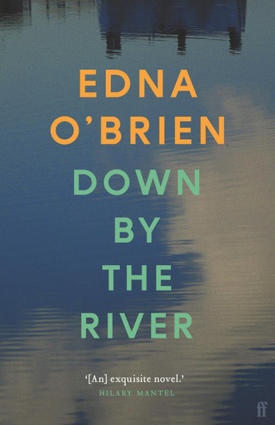 Down By The River Edna O'Brien 9780571397532