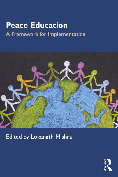 Peace Education: A Framework for Implementation Lokanath Mishra 9781041228325