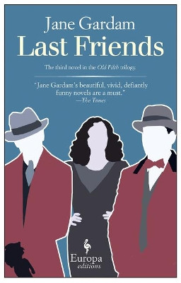 Last Friends by Jane Gardam 9781609450939