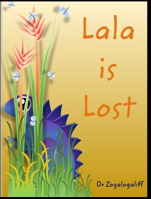Lala is Lost: Adventures with Lala by Mark Jones 9798210329035