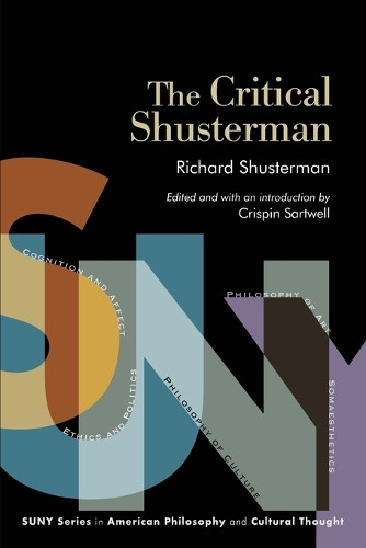 The Critical Shusterman by Richard Shusterman 9798855802498