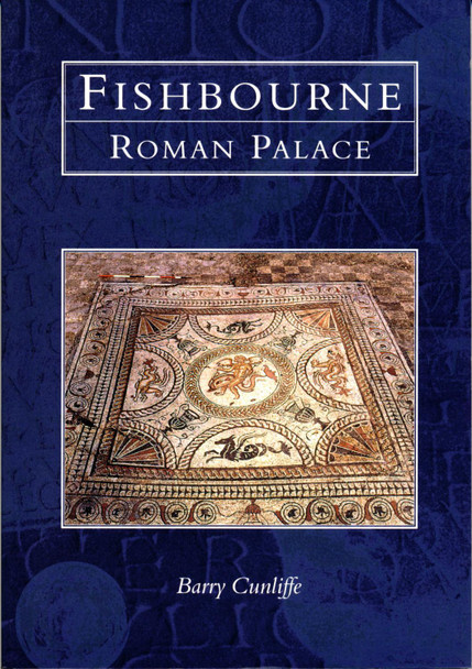 Fishbourne Roman Palace by Barry Cunliffe 9780752414089