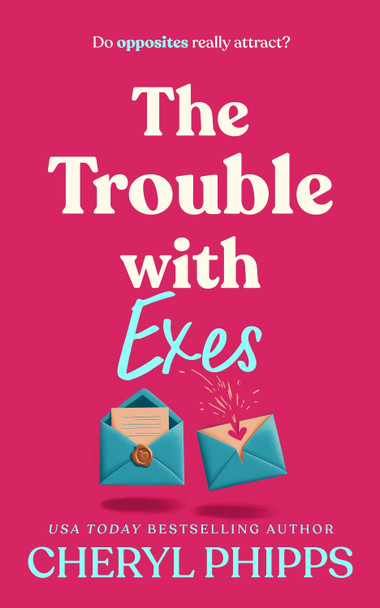The Trouble with Exes Cheryl Phipps 9781036709464