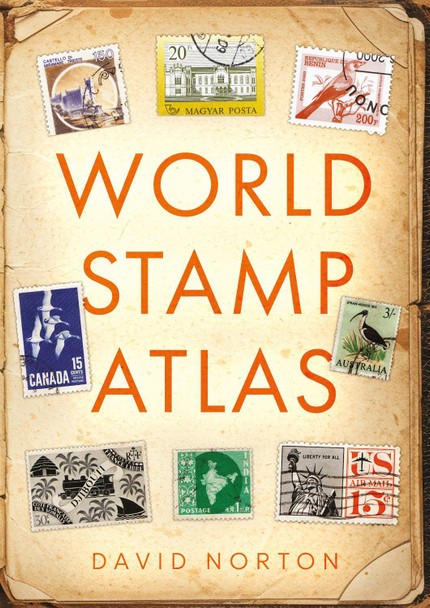 World Stamp Atlas David Norton 9781836286332