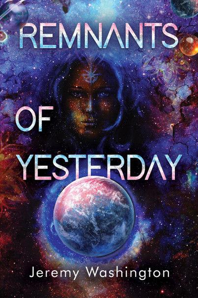Remnants of Yesterday Jeremy Washington 9781837947041