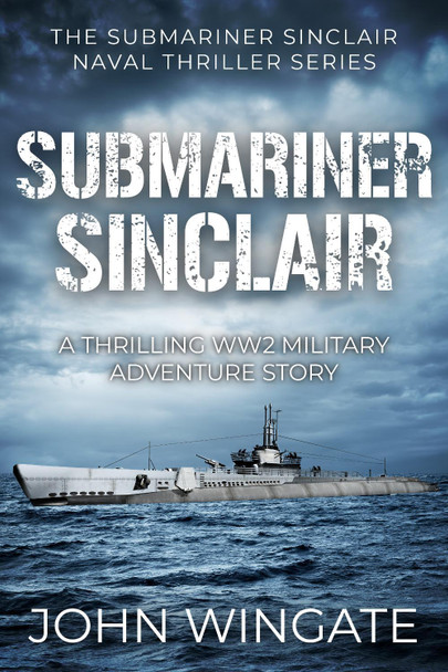 Submariner Sinclair by John Wingate 9781800552098
