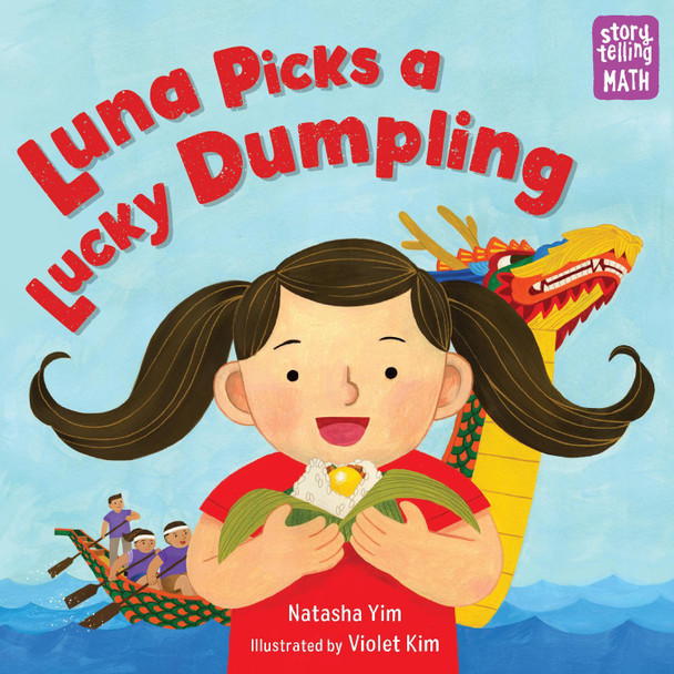Luna Picks a Lucky Dumpling Natasha Yim 9781623546601