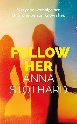 Follow Her Anna Stothard 9781662529979