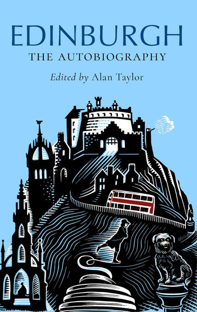 Edinburgh: The Autobiography Alan Taylor 9781780279718
