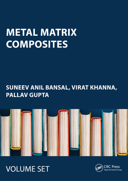 Metal Matrix Composites: Two Volume Set by Suneev Anil Bansal 9781032048659