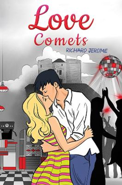 Love Comets by Richard Jerome