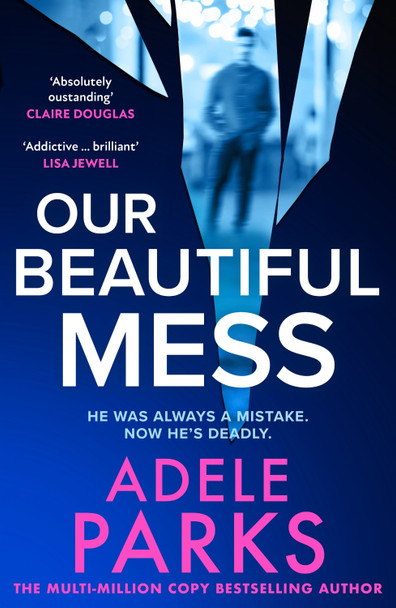 Our Beautiful Mess Adele Parks 9780008586416