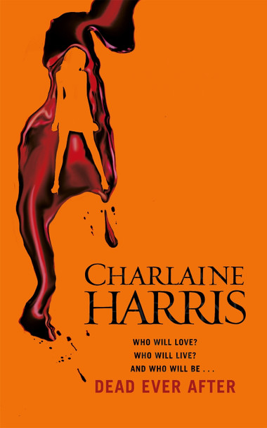 Dead Ever After: A True Blood Novel by Charlaine Harris 9780575096639