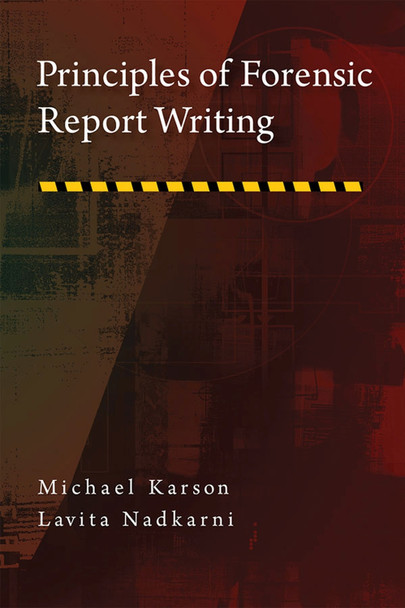 Principles of Forensic Report Writing by Michael Karson 9781433813061