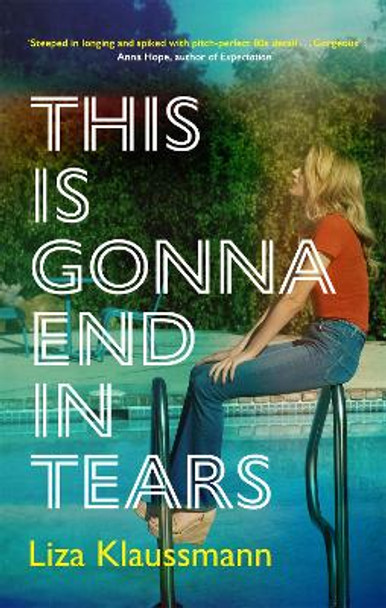 This is Gonna End in Tears by Liza Klaussmann