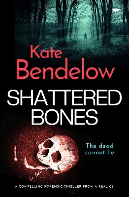 Shattered Bones by Kate Bendelow 9781914614613
