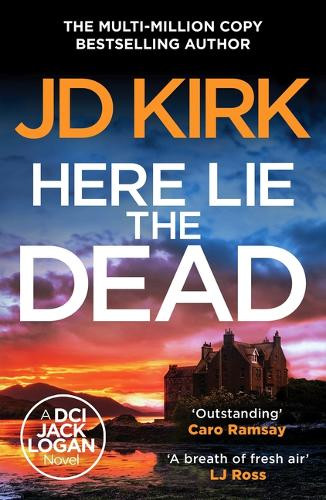 Here Lie the Dead by JD Kirk 9798217269754