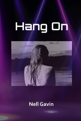 Hang On by Nell Gavin 9798987600320