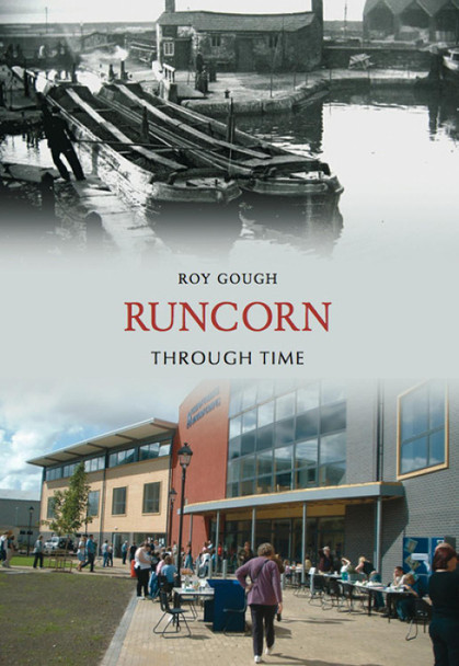 Runcorn Through Time by Roy Gough 9781848681392