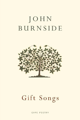 Gift Songs by John Burnside 9780224079976