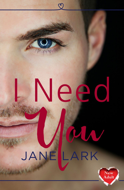 I Need You by Jane Lark 9780008119058