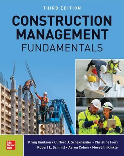 Construction Management Fundamentals, Third Edition by Kraig Knutson 9781264663828