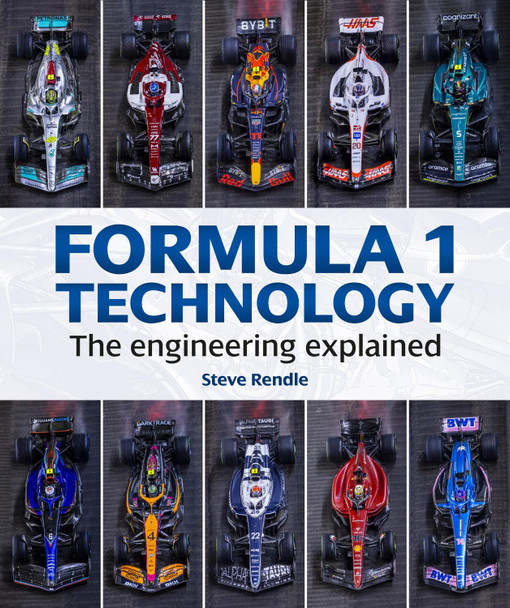 Formula 1 Technology: The engineering explained by Steve Rendle 9781910505731