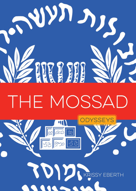The Mossad by Kristin Eberth 9781682776575