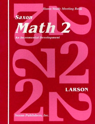 Saxon Math 2 an Incremental Development Home Study Meeting Book by Larson 9781565770232