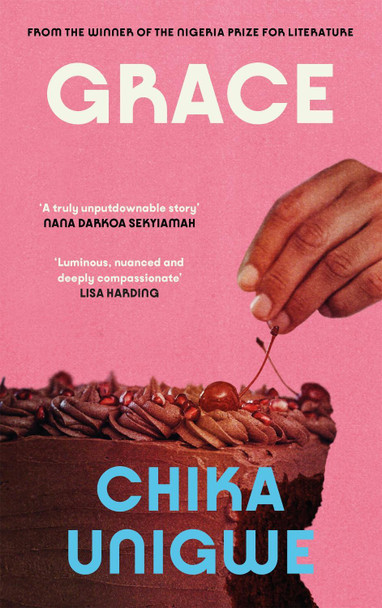 Grace by Chika Unigwe 9781837261925