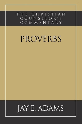 Proverbs by Jay E Adams 9781949737219