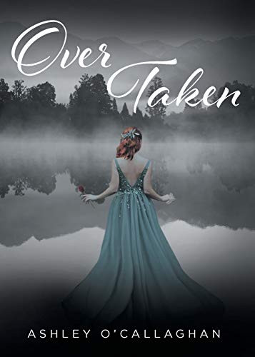 Over Taken by Ashley O'Callaghan 9781637100318